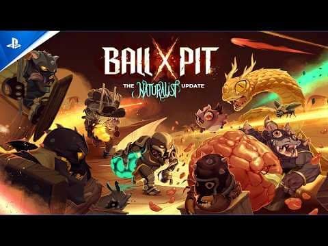 Ball x Pit final update The Naturalist arrives August 6